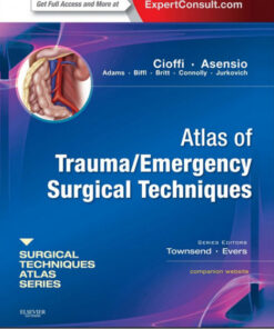 Atlas of Trauma/Emergency Surgical Techniques: A Volume in the Surgical Techniques Atlas Series 1Edition
