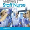 The Essential Guide to Becoming a Staff Nurse 1st Edition