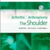 Arthritis and Arthroplasty: The Shoulder: Expert Consult 1 EditionArthritis and Arthroplasty: The Shoulder: Expert Consult 1 Edition