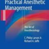 Practical Anesthetic Management 2017 : The Art of Anesthesiology