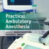 Practical Ambulatory Anesthesia 1st Edition