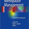Essentials of Menopause Management: A Case-Based Approach 1st ed. 2017 Edition