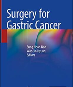 Surgery for Gastric Cancer 1st ed. 2019 Edition