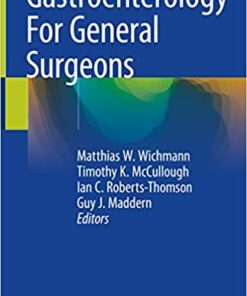 Gastroenterology For General Surgeons 1st ed. 2019 Edition
