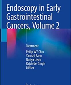 Endoscopy in Early Gastrointestinal Cancers, Volume 2: Treatment 1st ed. 2021 Edition PDF