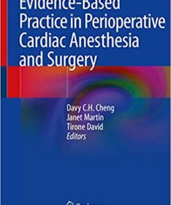 Evidence-Based Practice in Perioperative Cardiac Anesthesia and Surgery 1st ed. 2021 Edition PDF