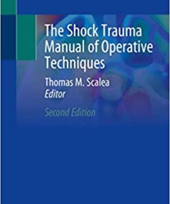 The Shock Trauma Manual of Operative Techniques 2nd ed. 2021 Edition PDF