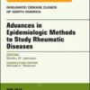 Advanced Epidemiologic Methods for the Study of Rheumatic Diseases, An Issue of Rheumatic Disease Clinics of North America (Volume 44-2) 2018 Original PDF