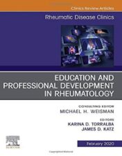 Education and Professional Development in Rheumatology, An Issue of Rheumatic Disease Clinics of North America (Volume 46-1) (The Clinics: Internal Medicine, Volume 46-1) 2019 Original PDF