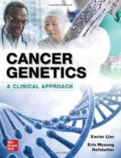 Cancer Genetics: A Clinical Approach 1st Ed