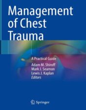Management of Chest Trauma: A Practical Guide 2022 Original PDF
