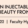 The Aesthetic Society Nuances in Injectables The Next Beauty Frontier