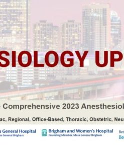 Harvard The Comprehensive 2023 Anesthesiology Update