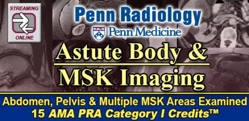 2023 Penn Radiology Astute Body and MSK Imaging 
