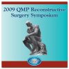 2009 QMP Reconstructive Surgery Symposium