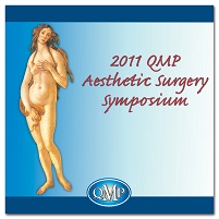 2011 QMP Aesthetic Surgery Symposium