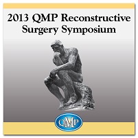2013 QMP Reconstructive Surgery Symposium