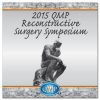 2015 QMP Reconstructive Surgery Symposium (Video)