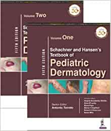 Schachner and Hansen’s Textbook of Pediatric Dermatology