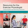 ACSM’s Resources for the Exercise Physiologist (American College of Sports Medicine) ()