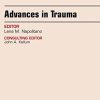 Advances in Trauma, An Issue of Critical Care Clinics, 1e (The Clinics: Internal Medicine)