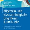 Allgemein- und viszeralchirurgische Eingriffe im 3. und 4. Jahr