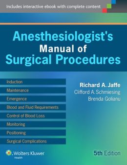 Anesthesiologist’s Manual of Surgical Procedures, 5th Edition