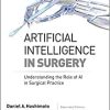 Artificial Intelligence in Surgery: Understanding the Role of AI in Surgical Practice