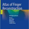 Atlas of Finger Reconstruction: Techniques and Cases