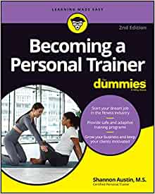 Becoming a Personal Trainer For Dummies, 2nd Edition