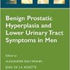 Benign Prostatic Hyperplasia and Lower Urinary Tract Symptoms in Men (Oxford Urology Library)