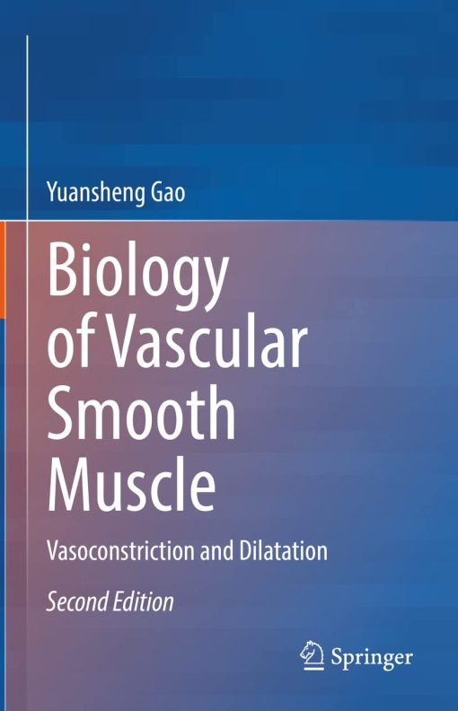 Biology of Vascular Smooth Muscle: Vasoconstriction and Dilatation, 2nd Edition