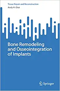 Bone Remodeling and Osseointegration of Implants (Tissue Repair and Reconstruction)