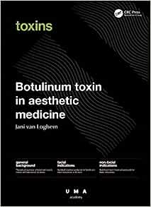 Botulinum Toxin in Aesthetic Medicine: Injection Protocols and Complication Management (UMA Academy Series in Aesthetic Medicine) ()