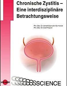 Chronische Zystitis – Eine interdisziplinäre Betrachtungsweise (UNI-MED Science) (German Edition)