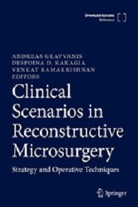 Clinical Scenarios in Reconstructive Microsurgery: Strategy and Operative Techniques