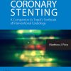 Coronary Stenting: A Companion to Topol’s Textbook of Interventional Cardiology: Expert Consult – Online and Print, 1e