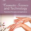 Cosmetic Science and Technology: Theoretical Principles and Applications