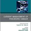 Current Management of Pancreatic Cancer, An Issue of Surgical Oncology Clinics of North America (Volume 30-4) (The Clinics: Surgery, Volume 30-4)