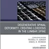 Degenerative Spinal Deformity: Creating Lordosis in the Lumbar Spine, An Issue of Neurosurgery Clinics of North America (Volume 29-3) (The Clinics: Surgery, Volume 29-3)