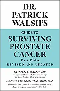 Dr. Patrick Walsh’s Guide to Surviving Prostate Cancer, 4th Edition ()