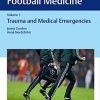 Encyclopedia of Football Medicine 1-3: Encyclopedia of Football Medicine, Vol.1: Trauma and Medical Emergencies ()