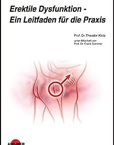 Erektile Dysfunktion – Ein Leitfaden für die Praxis (UNI-MED Science) (German Edition)