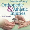 Examination of Orthopedic & Athletic Injuries 5th Edition ()