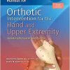 Fabrication Process Manual for Orthotic Intervention for the Hand and Upper Extremity, 3rd Edition ( + Videos)
