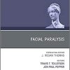 Facial Paralysis, An Issue of Facial Plastic Surgery Clinics of North America (Volume 29-3) (The Clinics: Surgery, Volume 29-3)