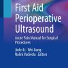 First Aid Perioperative Ultrasound: Acute Pain Manual for Surgical Procedures ()