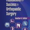 Foundations for Success in Orthopaedic Surgery ()