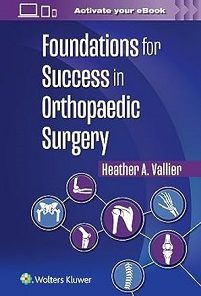 Foundations for Success in Orthopaedic Surgery ()
