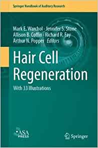 Hair Cell Regeneration (Springer Handbook of Auditory Research, 75) ()
